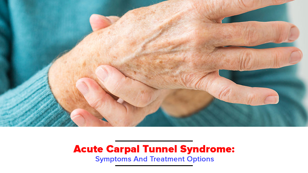 Carpal Tunnel Syndrome  Causes, Symptoms, and Treatments
